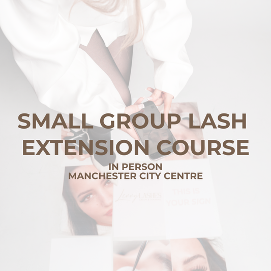 Combined Small Group Lash Extensions 2 Day Course